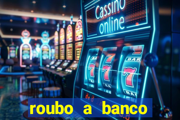 roubo a banco nesta madrugada